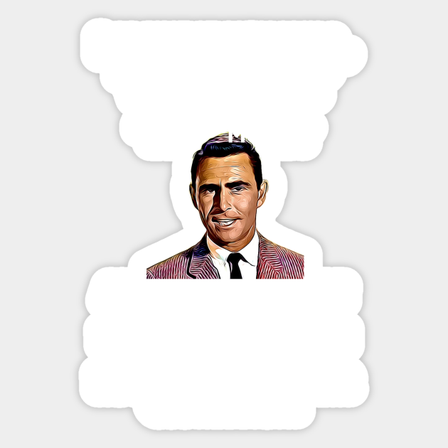 Rod Serling Twilight Zone Imagine If You Will Rod Serling Sticker TeePublic